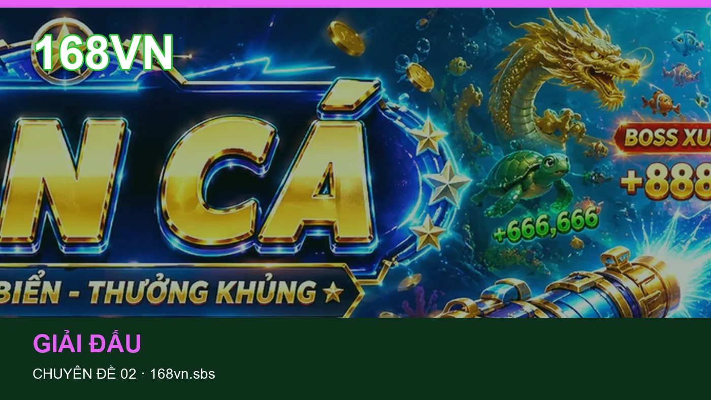 Những nhầm lẫn thường gặp khi đọc nội dung Giải đấu trên 168VN